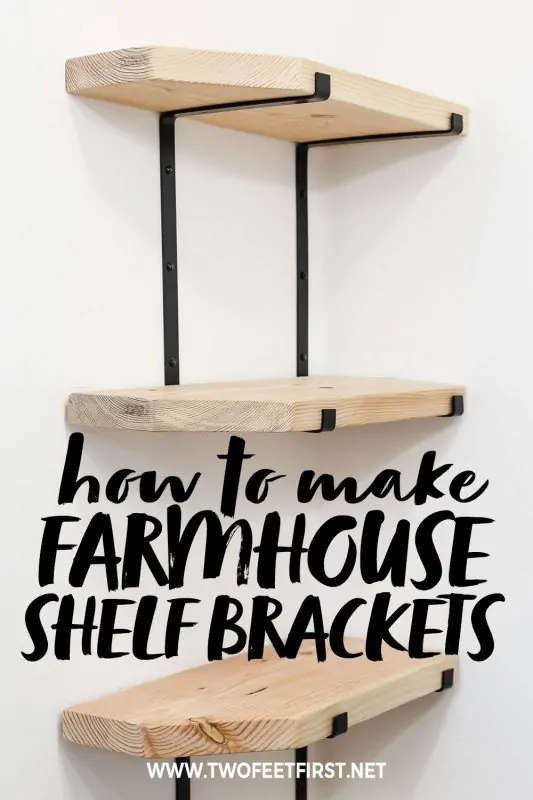 how to make farmhouse shelf brackets with a lip